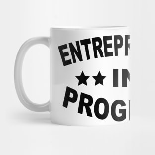 entrepreneur in progress Mug